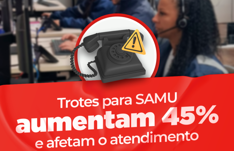 Trotes para SAMU SC aumentam 45% e afetam o atendimento