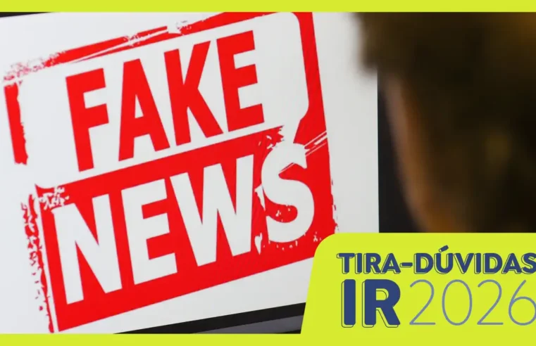 Pix, aluguéis e golpes: os boatos sobre o Imposto de Renda de 2026